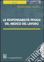 La responsabilità penale del medico del lavoro. E-book. Formato EPUB ebook