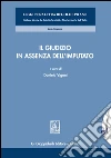 Il giudizio in assenza dell'imputato: (a cura di) Daniela Vigoni. E-book. Formato EPUB ebook di Roberta Casiraghi