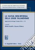 La nuova  mini-riforma della legge fallimentare: Aggiornato alla legge 30 giugno 2016 n. 119. E-book. Formato EPUB ebook