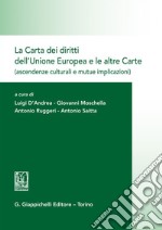 La Carta dei diritti dell'Unione Europea e le altre Carte (ascendenze culturali e mutue implicazioni): Giornata di studio, Messina 16 ottobre 2015. E-book. Formato EPUB ebook