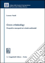 Green criminology. Prospettive emergenti sui crimini ambientali. E-book. Formato PDF ebook