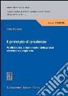 Il principio di prudenza. Profili teorici, orientamento della prassi ed evidenze empiriche. E-book. Formato PDF ebook