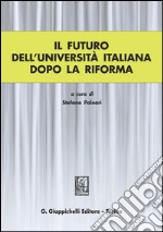 Il futuro dell'Università italiana dopo la Riforma. E-book. Formato PDF ebook