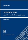 Prudentia Iuris: Materiali per una filosofia della giurisprudenza - Seconda edizione. E-book. Formato PDF ebook di Antonio Punzi