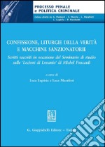 Confessione, liturgie della verità e macchine sanzionatorie. Scritti raccolti in occasione del Seminario di studio sulle «Lezioni di Lovanio» di Michel Foucault. E-book. Formato PDF ebook