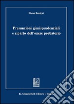 Presunzioni giurisprudenziali e riparto dell'onere probatorio. E-book. Formato PDF ebook