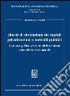 Libertà di circolazione dei capitali privatizzazioni e controlli pubblici. La nuova «golden share» tra diritto interno comunitario e comparato. E-book. Formato PDF ebook di Francesco Gaspari