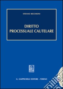 Diritto processuale cautelare. E-book. Formato PDF ebook di Stefano Recchioni