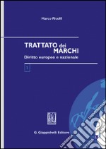 Trattato dei marchi: Diritto europeo e nazionale (due volumi indivisibili). E-book. Formato PDF