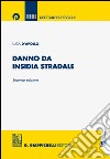 Danno da insidia stradale. E-book. Formato PDF ebook