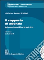 ll rapporto di agenzia.  dell' Accordo Economico Collettivo 30 luglio 2014 .: Aggiornato al nuovo  AEC 30 luglio 2014 .. E-book. Formato PDF ebook