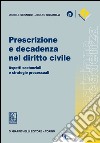 Prescrizione e decadenza nel diritto civile: Aspetti sostanziali e strategie processuali. E-book. Formato PDF ebook