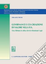 Governance e Co-creazione di valore nella P.A.: Una rilettura in ottica Service-Dominant Logic. E-book. Formato PDF ebook