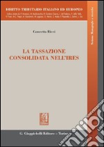 La tassazione consolidata nell'Ires. E-book. Formato PDF ebook