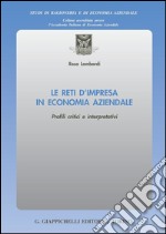 Le reti d'impresa in economia aziendale: Profili critici e interpretativi. E-book. Formato PDF ebook