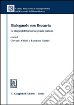 Dialogando con Beccaria. Le stagioni del processo penale italiano. E-book. Formato PDF ebook