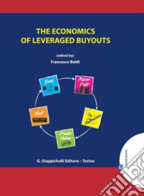 The economics of leveraged buyouts. E-book. Formato PDF ebook di Francesco Baldi