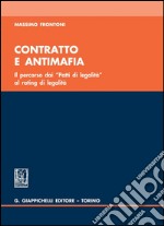 Contratto e antimafia. Il percorso dai patti di legalità al rating legalità. E-book. Formato PDF ebook