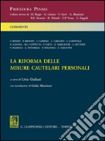 La riforma delle misure cautelari personali. E-book. Formato PDF ebook