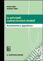 Le principali contravvenzioni stradali: Accertamento e opposizione. E-book. Formato EPUB ebook