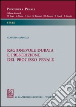 Ragionevole durata e prescrizione del processo penale. E-book. Formato PDF ebook