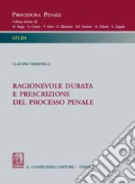 Ragionevole durata e prescrizione del processo penale. E-book. Formato EPUB ebook