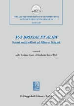 Jus Brixiae et alibi - e-Book: Scritti in onore di Alberto Sciumé. E-book. Formato PDF ebook