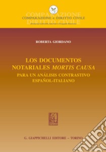 Los documentos notariales mortis causa:: Para un análisis contrastivo Español-Italiano. E-book. Formato EPUB ebook di Roberta Giordano