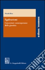 Egalitarismi: Concezioni contemporanee della giustizia. E-book. Formato EPUB ebook