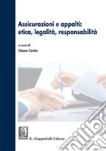 Assicurazioni e appalti: etica, legalità, responsabilità. E-book. Formato EPUB ebook