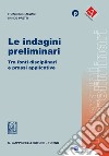 Le indagini preliminari: Tra fonti disciplinari e prassi applicative. E-book. Formato EPUB ebook