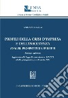 Profili della crisi d’impresa e dell’insolvenza - e-Book: Analisi, prospettive e sviluppi. Ristampa aggiornata. E-book. Formato PDF ebook