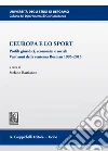 L'Europa e lo Sport: Profili giuridici, economici e sociali. Vent'anni della sentenza Bosman 1995-2015. E-book. Formato EPUB ebook di Stefano Bastianon