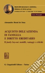 Acquisto dell’azienda di famiglia e diritto ereditario - e-Book: Il family buy-out: modelli, vantaggi e criticità. E-book. Formato PDF ebook