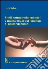 Profili antropo-criminologici e medico-legali dei fenomeni di abuso sui minori. E-book. Formato PDF ebook