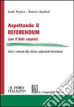 Aspettando il referendum (con il fiato sospeso). Limiti e contenuti della riforma costituzionale Renzi-Boschi. E-book. Formato PDF ebook