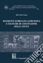 Maternità surrogata altruistica e tecniche di costituzione dello status - e-Book. E-book. Formato PDF ebook