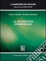 La detenzione domiciliare. E-book. Formato EPUB ebook