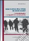 Quale giustizia per le vittime dei crimini nazisti? L'eccidio della Benedicta e la strage del Turchino tra storia e diritto. E-book. Formato PDF ebook di P. Paolo Rivello