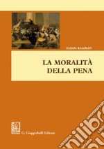 La moralità della pena. E-book. Formato EPUB ebook