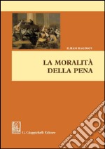 La moralità della pena. E-book. Formato PDF ebook