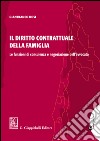 Il diritto contrattuale della famiglia: Le funzioni di consulenza e negoziazione dell'avvocato. E-book. Formato EPUB ebook di Gianfranco Dosi