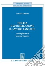 Fiducia e subordinazione: Il lavoro bancario. E-book. Formato PDF