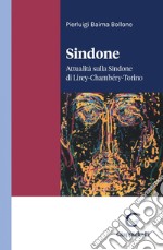 Sindone - e-Book: Attualità sulla Sindone di Lirey-Chambéry-Torino. E-book. Formato PDF ebook