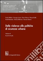 Dalle violenze alle politiche di sicurezza urbana. E-book. Formato PDF