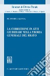 La corruzione in atti giudiziari nella teoria generale del reato. E-book. Formato EPUB ebook di Filippo Bellagamba