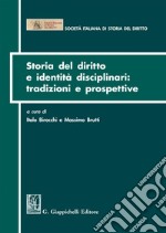 Storia del diritto e identità disciplinari: tradizioni e prospettive. E-book. Formato EPUB ebook