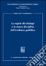 Le regole del dialogo  e la nuova disciplina dell'evidenza pubblica. E-book. Formato EPUB