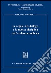 Le regole del dialogo  e la nuova disciplina dell'evidenza pubblica. E-book. Formato EPUB ebook