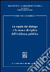 Le regole del dialogo  e la nuova disciplina dell'evidenza pubblica. E-book. Formato PDF ebook di Fortunato Gambardella